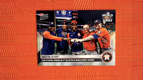 2022 Topps Now #1150 Houston Astros -4 Pitchers Combine on 2nd No-Hitter in World Series History (PR=4,086)