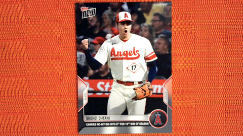 2022 Topps Now #981 Shohei Ohtani -Carries No-hit Bid into 8th for 15th Win of Season (PR=3,145)