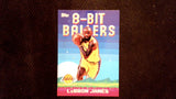 2025-26 Topps #8B-19 LeBron James 8-Bit Ballers