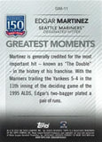 2019 Topps #GM-11 Edgar Martinez 150 Yrs of Pro Baseball  - Greatest Moments