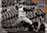 2019 Topps #150-31 Catfish Hunter 150 Years of Professional Baseball