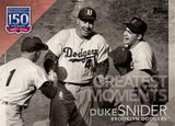 2019 Topps #150-40 Duke Snider 150 Years of Professional Baseball