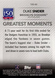 2019 Topps #150-40 Duke Snider 150 Years of Professional Baseball