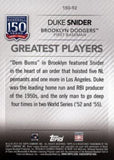2019 Topps #150-92 Duke Snider 150 Years of Professional Baseball