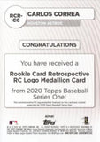2020 Topps #RCR-CC Carlos Correa Rookie Card Retrospective RC Logo Medallion