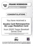 2020 Topps #RCR-FR Frank Robinson Rookie Card Retrospective RC Logo Medallion