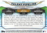 2018 Bowman #TP-PIT Meadows / Keller / Craig Chrome Talent Pipeline